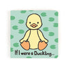 If I Were A Duckling Board Book