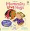 Mommies Love Hugs Usborne
