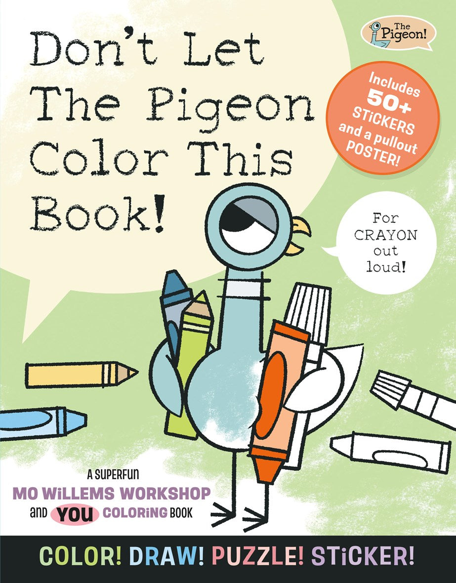 Hachette Book Group Don't Let The Pigeon Color This Book!: A Superfun Mo Willems and You Coloring Book!