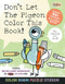 Hachette Book Group Don't Let The Pigeon Color This Book!: A Superfun Mo Willems and You Coloring Book!