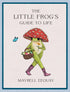 Hachette Book Group The Little Frog's Guide to Life - Love, Advice and Inspiration for Every Day from the Internet’s Beloved Mushroom Frog