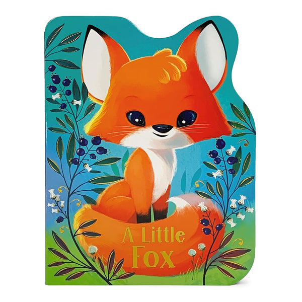 A Little Fox: Animal Shaped Board Book
