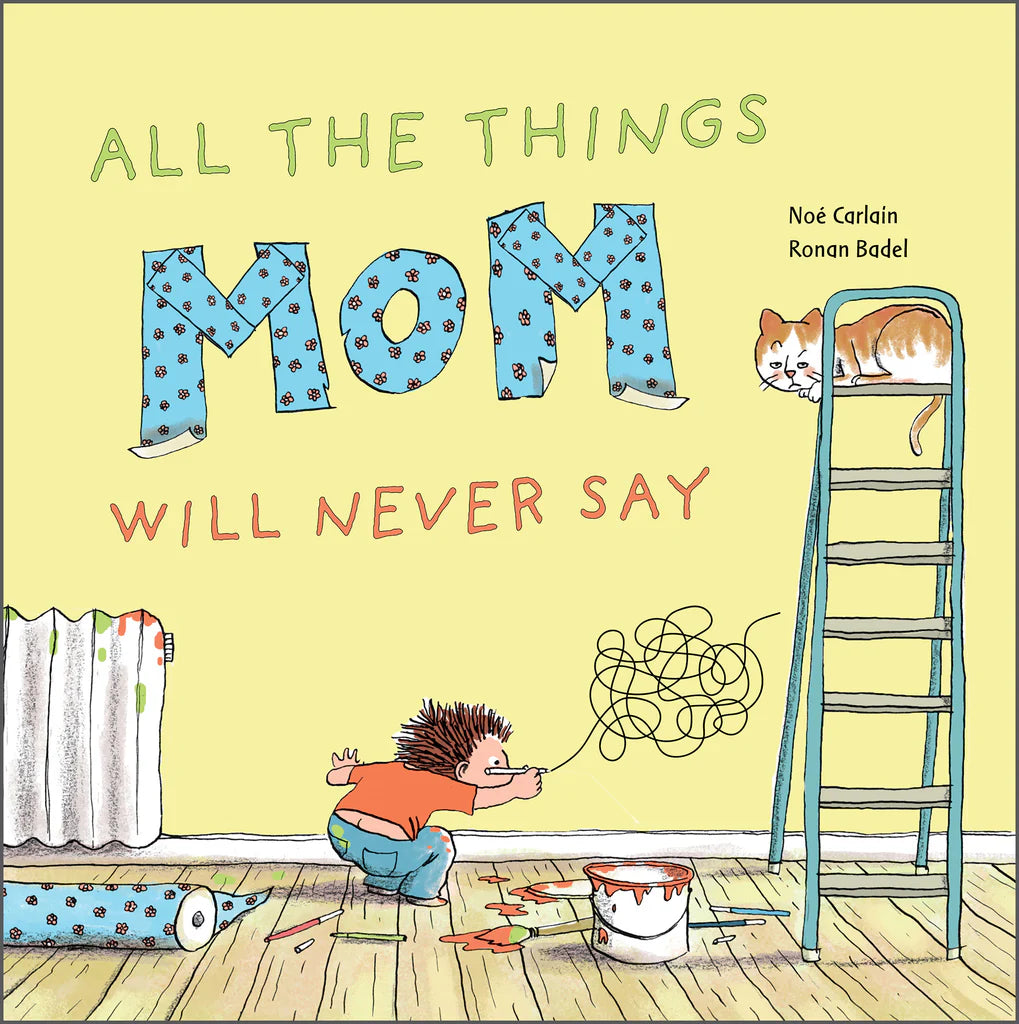 Schiffer Publishing All the Things Mom Will Never Say