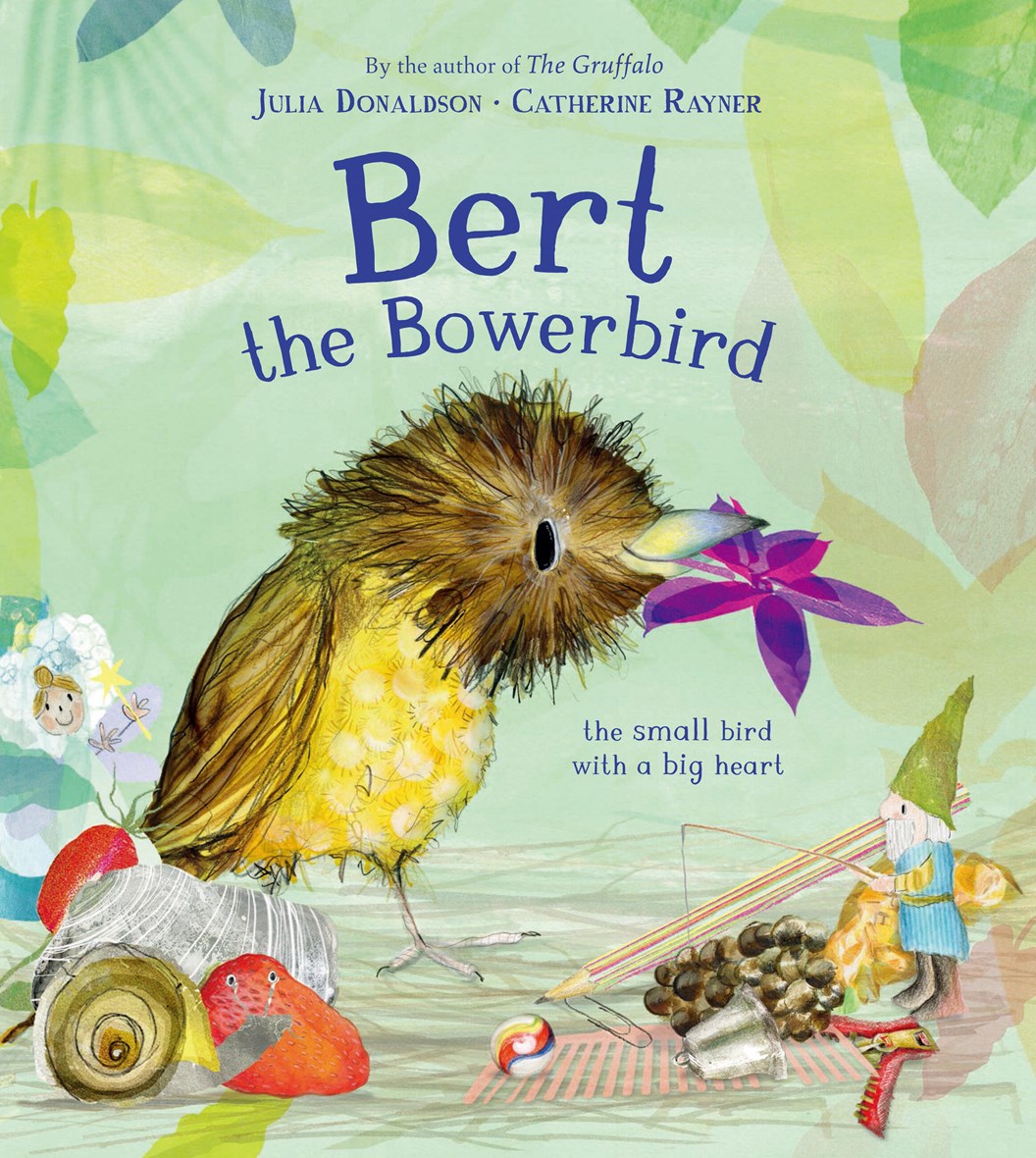 Hachette Book Group Bert, the Bowerbird: The small bird with a big heart