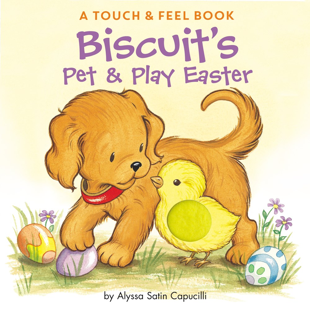 Harper Collins Biscuit's Pet & Play Easter: A Touch & Feel Book: An Easter And Springtime Book For Kids