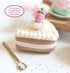 Schiffer Publishing Crochet Cafe Amigurumi Kit Cake Slice