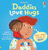 Harper Collins Daddies Love Hugs