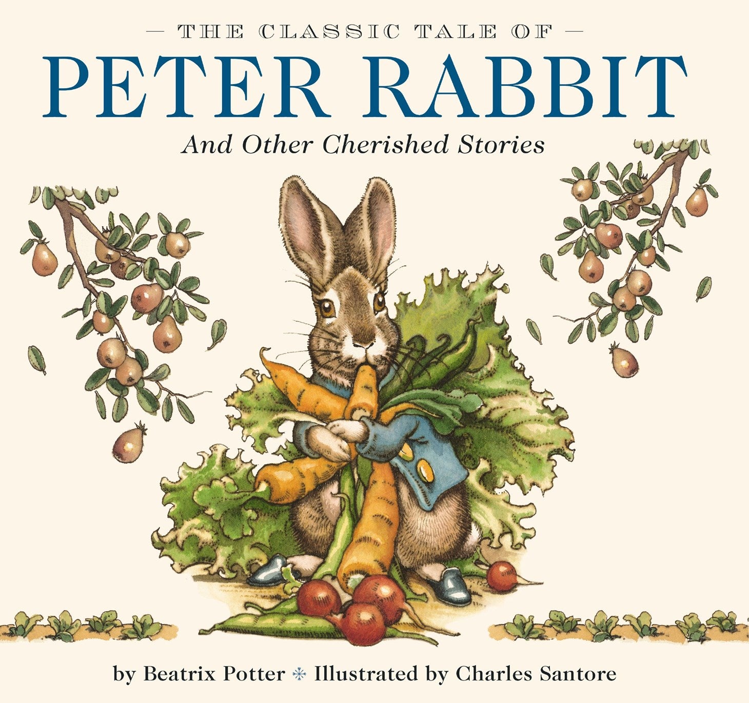Harper Collins Focus The Classic Tale of Peter Rabbit Hardcover: The Classic Edition by acclaimed Illustrator, Charles Santore
