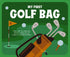 Harper Collins Focus My First Golf Bag: Tee Up to Drive, Putt, and Play like a Young Pro!