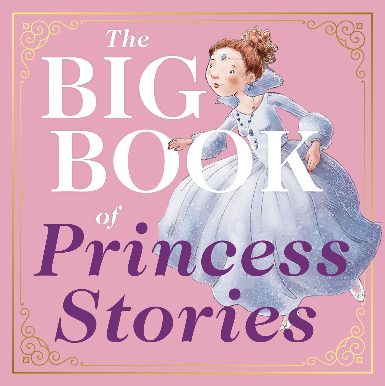 Harper Collins Focus The Big Book of Princess Stories: 10 Favorite Fables, from Cinderella to Rapunzel