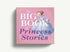 Harper Collins Focus The Big Book of Princess Stories: 10 Favorite Fables, from Cinderella to Rapunzel