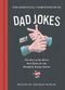 Chronicle Books The Essential Compendium of Dad Jokes