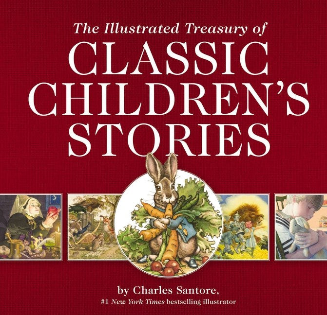 Harper Collins Focus The Illustrated Treasury of Classic Children's Stories, Illustrated by Charles Santore