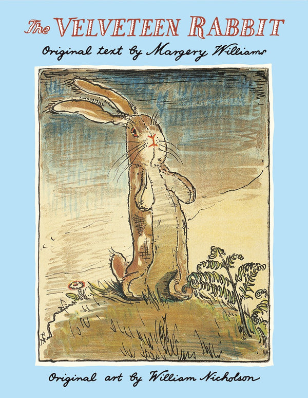 The Velveteen Rabbit : The Classic Children's Book