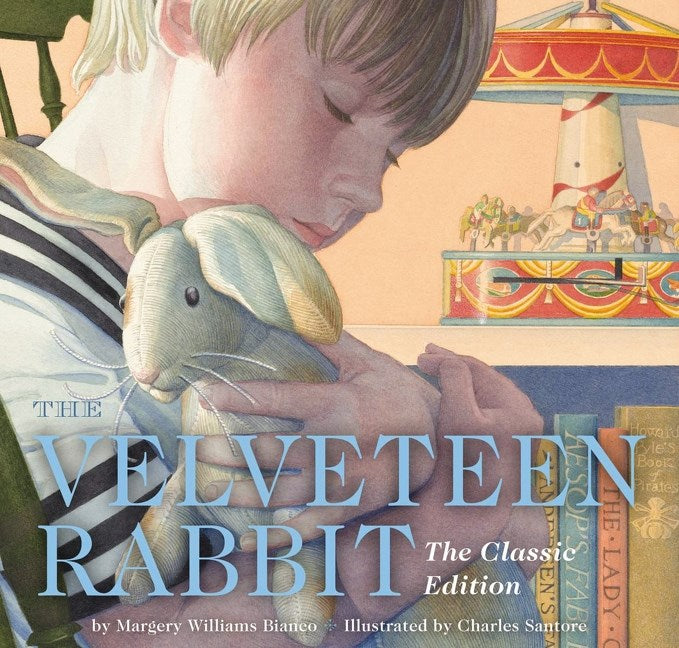Harper Collins Focus The Velveteen Rabbit Hardcover: The Classic Edition by acclaimed illustrator, Charles Santore