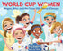 Simon and Schuster World Cup Women: Megan, Alex, and the Team USA Soccer Champs