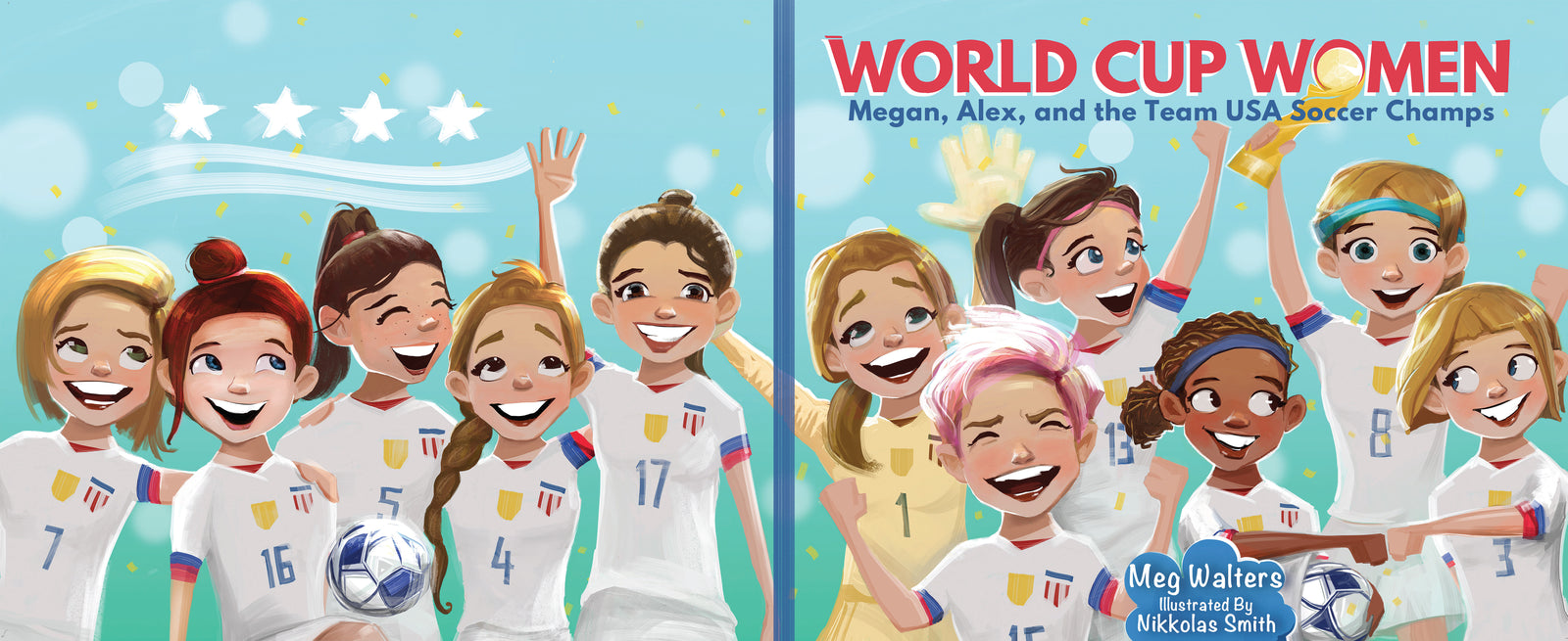 Simon and Schuster World Cup Women: Megan, Alex, and the Team USA Soccer Champs