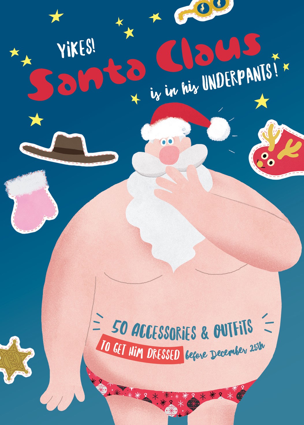 Schiffer Publishing Yikes! Santa Claus is in His Underpants!