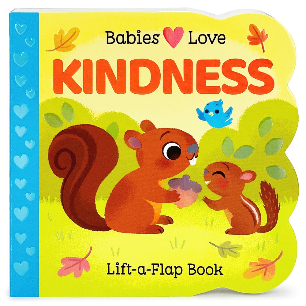 Babies Love Kindness Lift-A-Flap Book