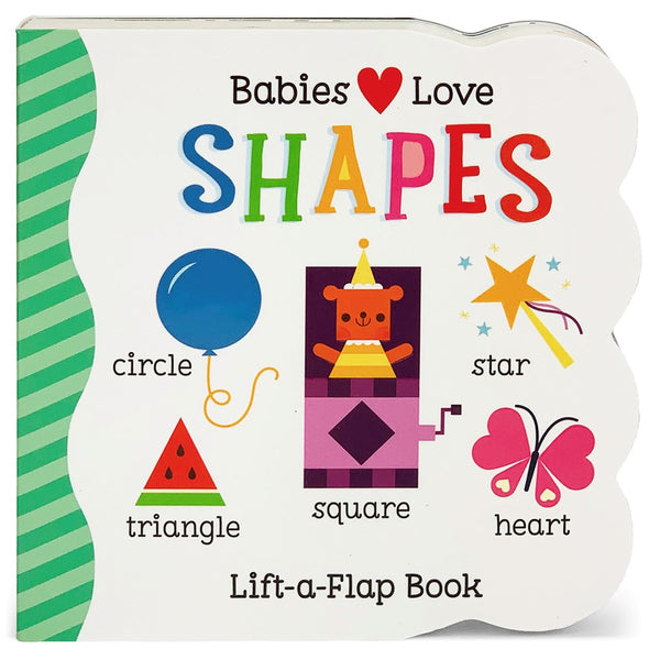 Babies Love Shapes Lift-A-Flap Book