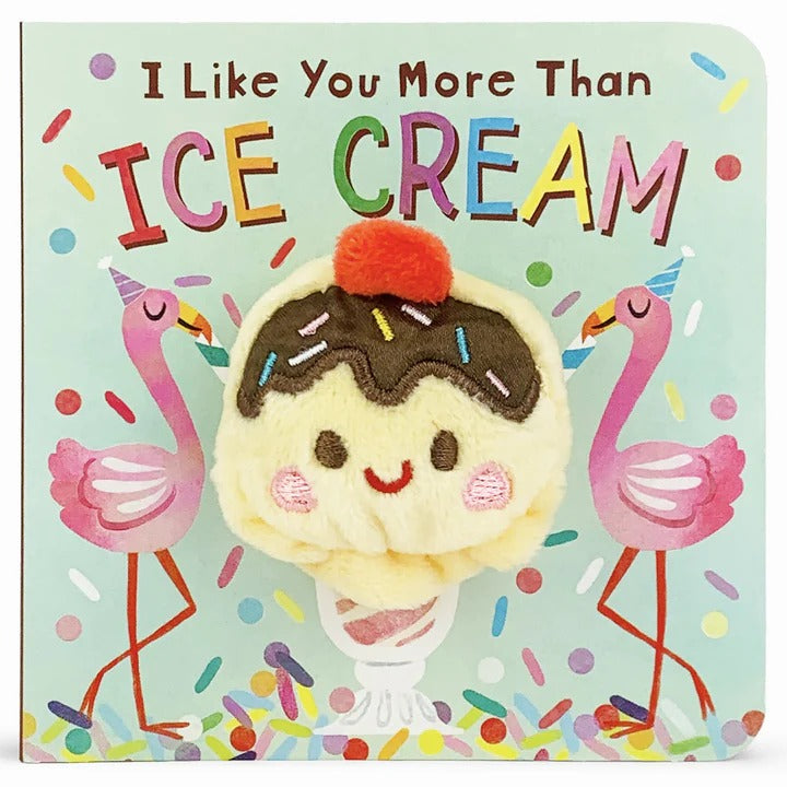 I Like You More Than Ice Cream Finger Puppet Book