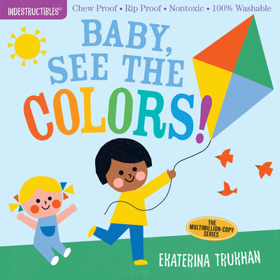 Workman Publishing Indestructibles: Baby, See the Colors!