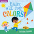 Workman Publishing Indestructibles: Baby, See the Colors!