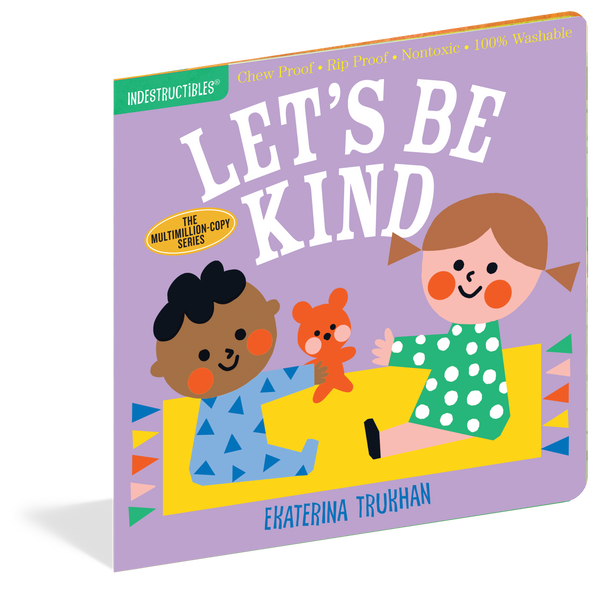 Indestructibles: Let's Be Kind!