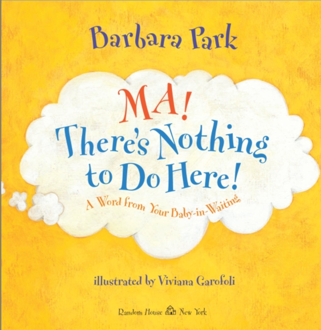 Ma! There's Nothing to Do Here! A Word from your Baby-in-Waiting