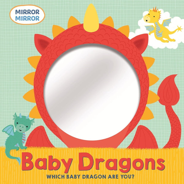 Mirror Mirror, Baby Dragons