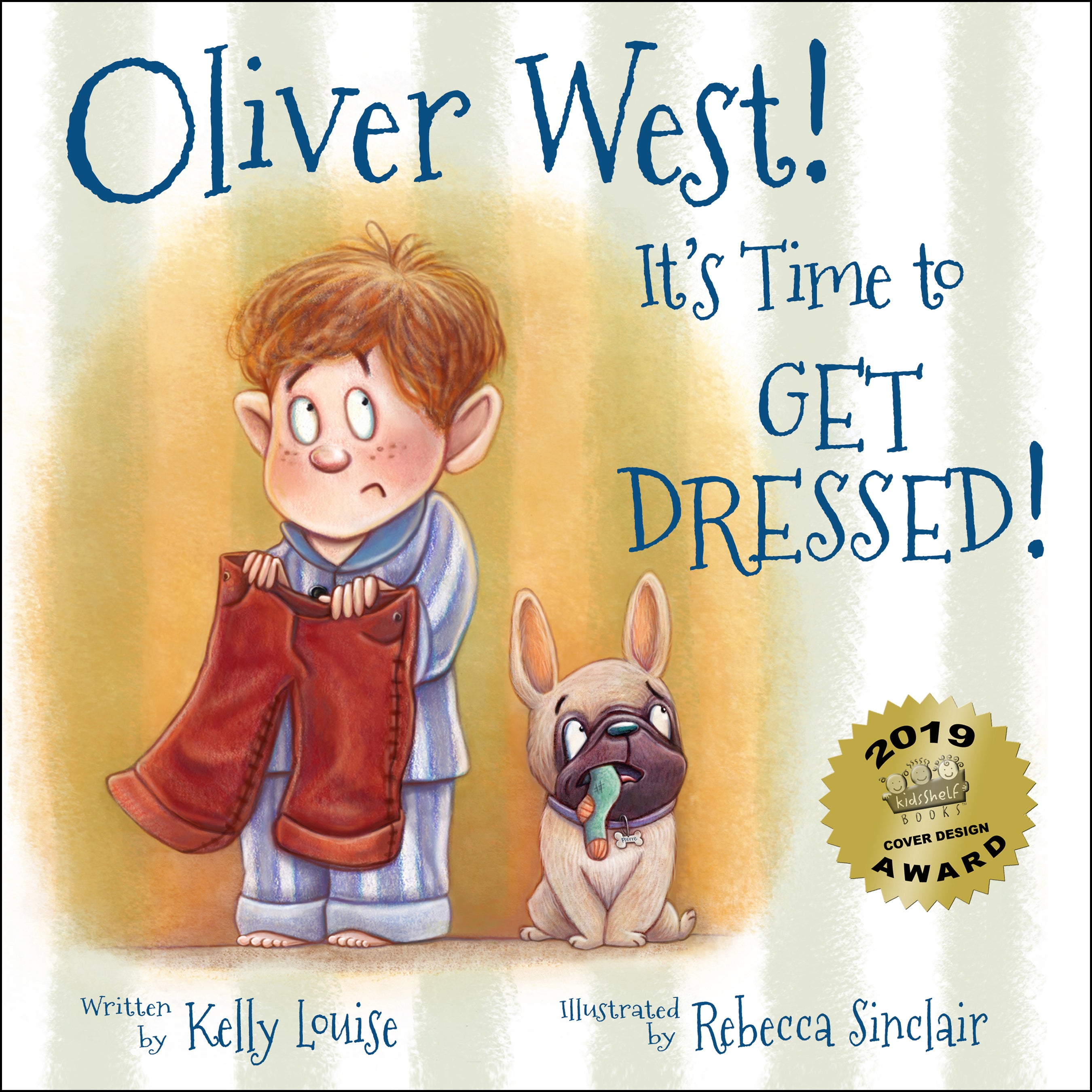 Oliver West! It's Time to Get Dressed!